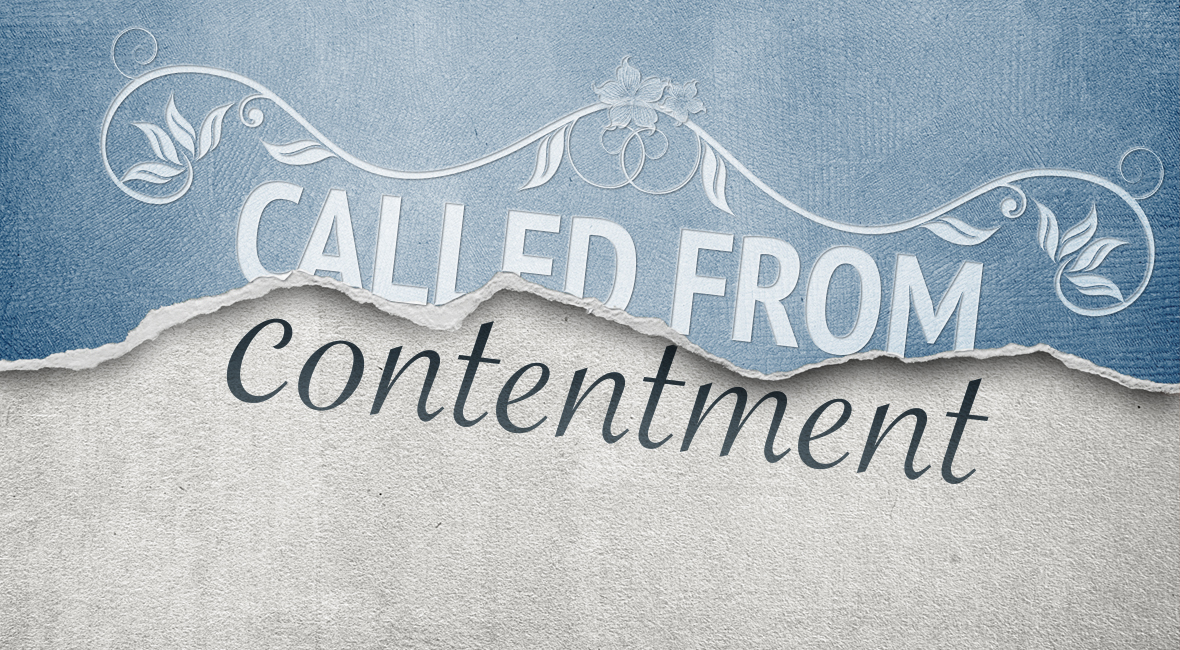 Called From Contentment